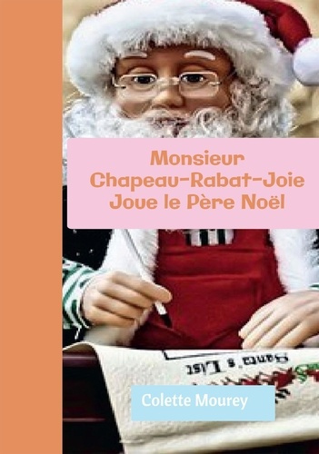 Monsieur Chapeau-Rabat-Joie joue le Père Noël