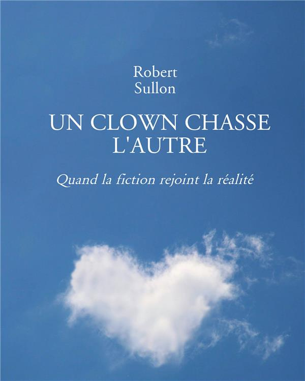 Un clown chasse l'autre. Quand la fiction rejoint la réalité