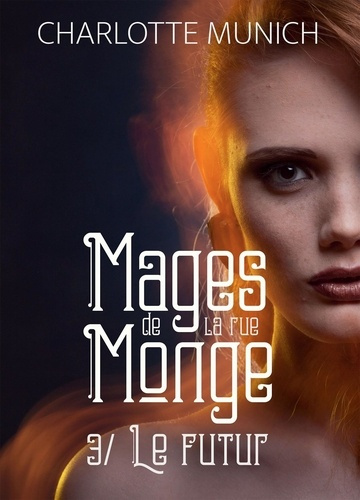 Mages de la rue Monge Tome 3 : Le futur