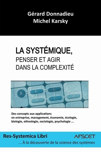 La systémique, penser et agir dans la complexité