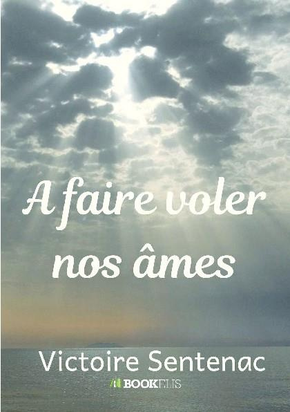 A faire voler nos âmes