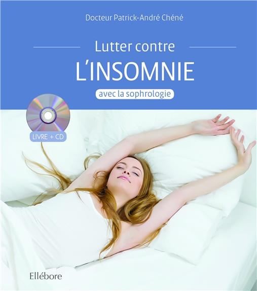 En finir avec les insomnies par la sophrologie. Avec 1 CD audio