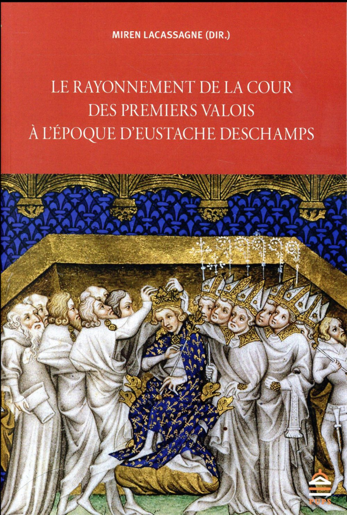 Le rayonnement de la cour des premiers Valois à l'époque d'Eustache Deschamps