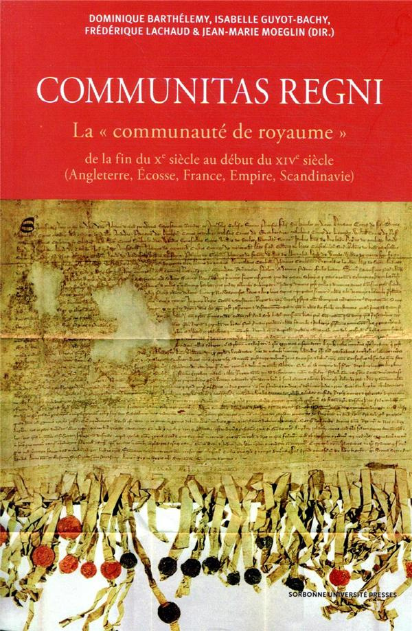 Communitas regni. La "communauté de royaume" de la fin du Xe siècle au début du XIVe siècle (Anglete