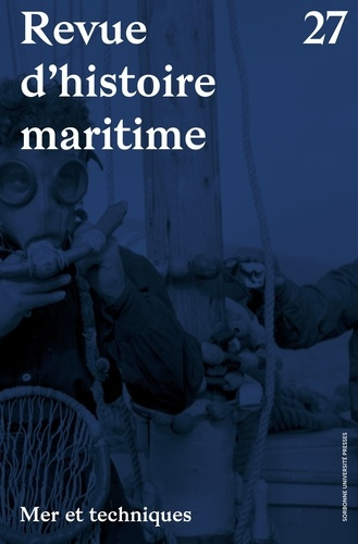 Revue d'histoire maritime N° 27 : Mer et techniques