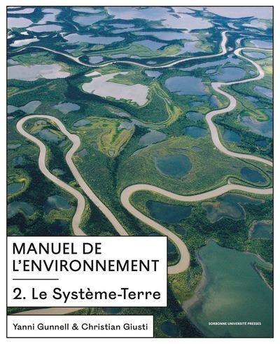Manuel de l'environnement. Tome 2, Le système-Terre