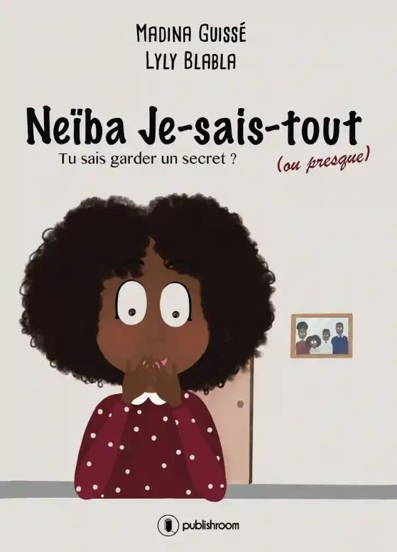 Neïba Je-sais-tout Tome 1 : Tu sais garder un secret ?