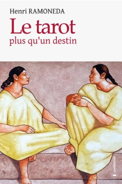 LE TAROT PLUS QU'UN DESTIN
