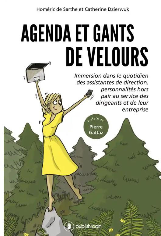 Agenda et gants de velours. Immersion dans le quotidien des assistantes de direction, personnalités