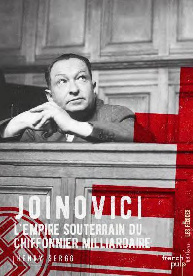 Joinovici. L'empire souterrain du chiffonnier milliardaire