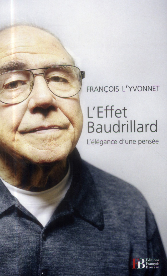 L'effet Baudrillard. L'élégance d'une pensée