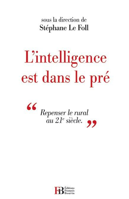 L'intelligence est dans le pré. Penser la ruralité du XXIe siècle