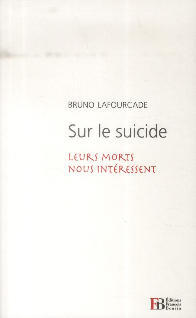 Sur le suicide. Leurs morts nous intéressent