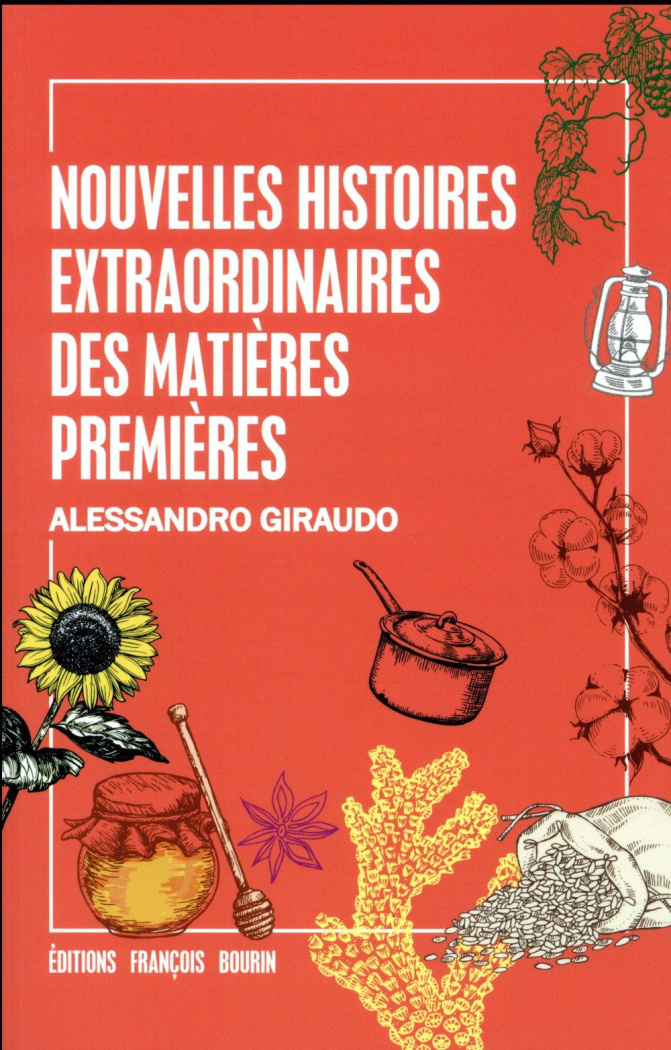 Nouvelles histoires extraordinaires des matières premières
