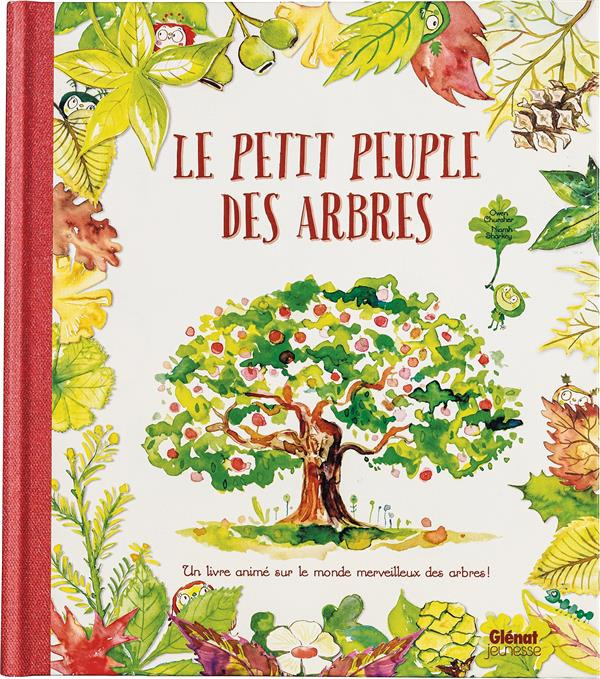 Le petit peuple des arbres. Un livre animé pour découvrir et protéger les arbres !
