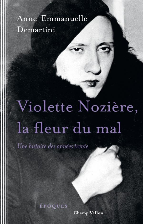 VIOLETTE NOZIERE, LA FLEUR DU MAL