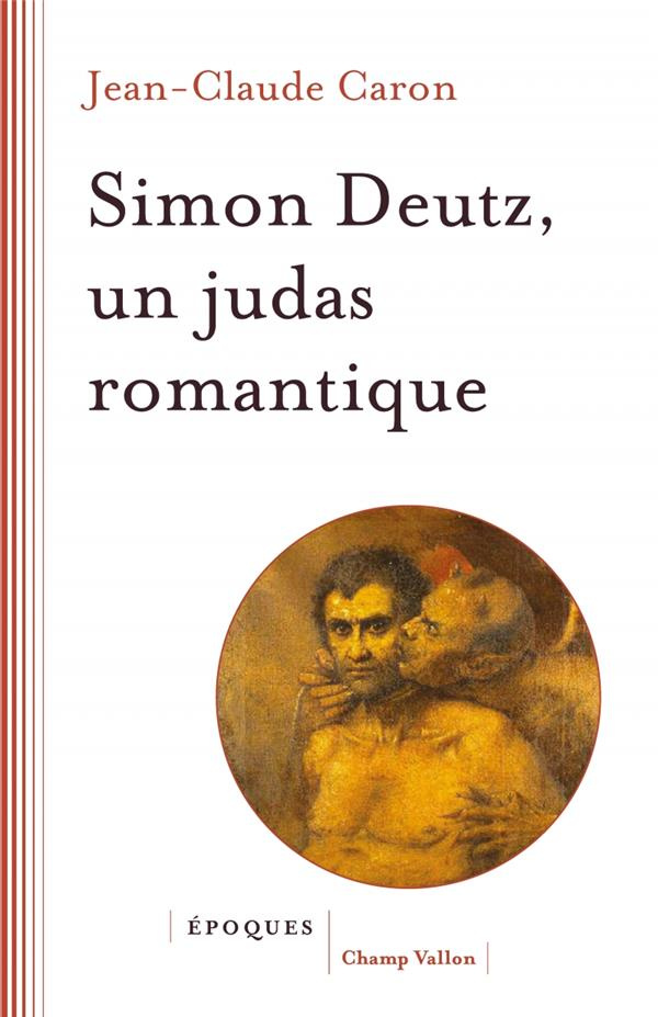 SIMON DEUTZ, UN JUDAS ROMANTIQUE