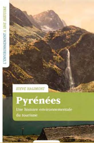 Pyrenees. Une histoire environnementale du tourisme