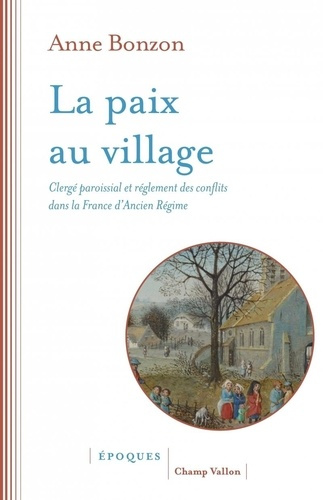 La paix au village - Clergé paroissial et règlement des conf. CLERGÉ PAROISSIAL ET RÈGLEMENT DES CON