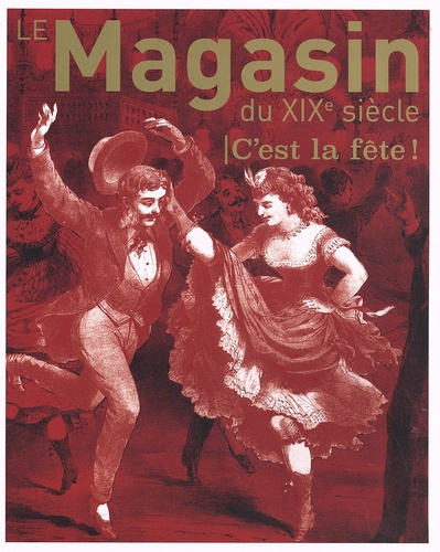 Le magasin du XIXe siècle N° 12 : C'est la fête !