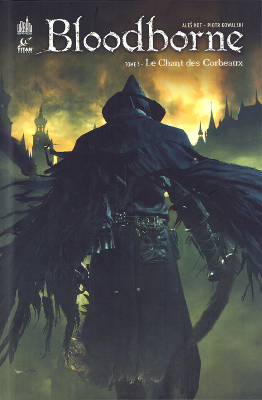 Bloodborne Tome 3 : Le chant des corbeaux