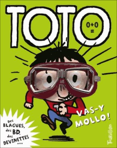 Toto, le super zéro ! Tome 6 : Vas-y mollo !