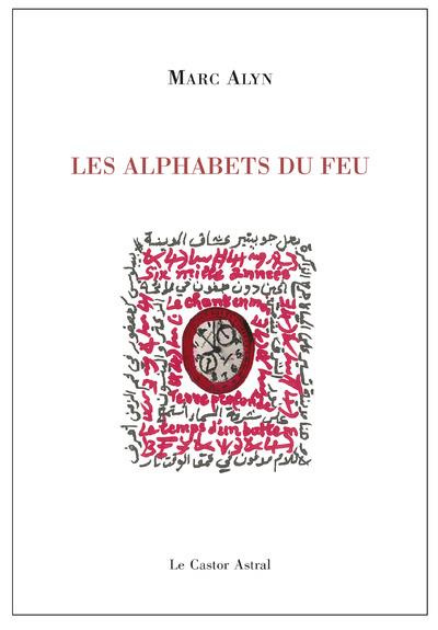 Les alphabets du feu. Byblos, La parole planète, Le scribe errant