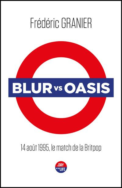 Blur vs Oasis. 14 août 1995, le match de la Britpop