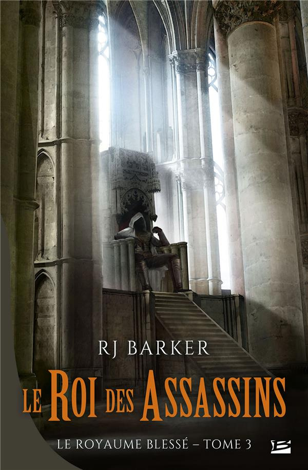 Le royaume blessé Tome 3 : Le Roi des Assassins