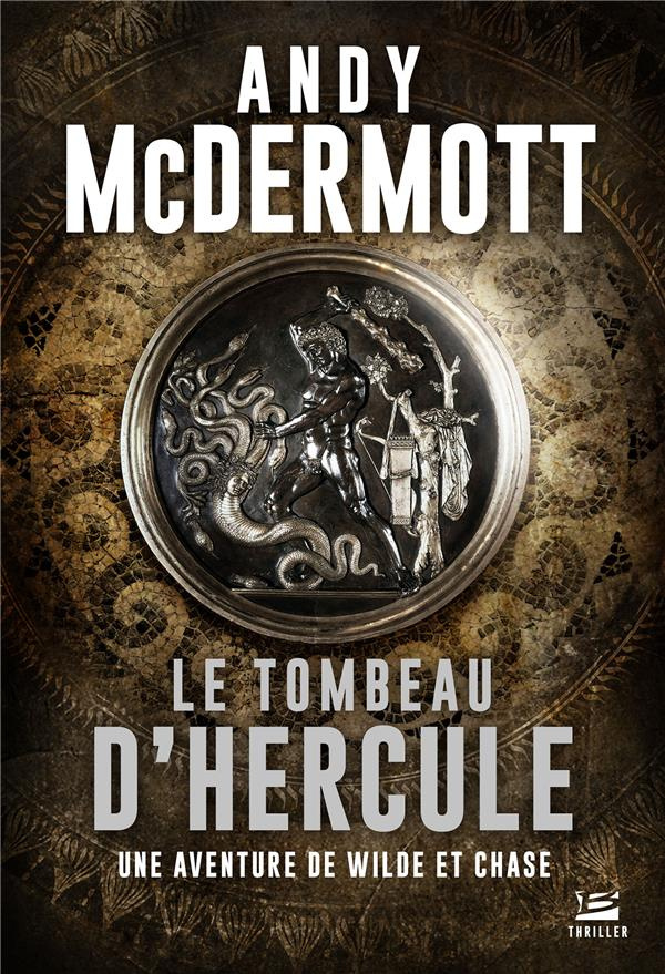 Une aventure de Wilde et Chase : Le tombeau d'Hercule