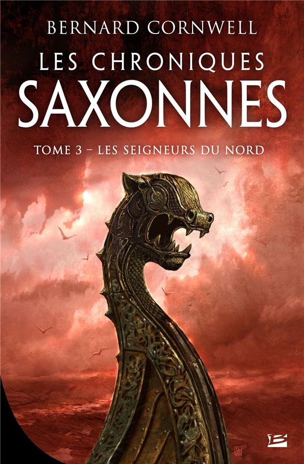 Les Chroniques saxonnes Tome 3 : Les Seigneurs du Nord