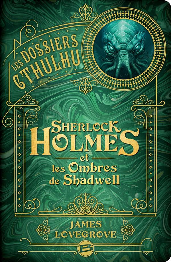 Les Dossiers Cthulhu : Sherlock Holmes et les ombres de Shadwell