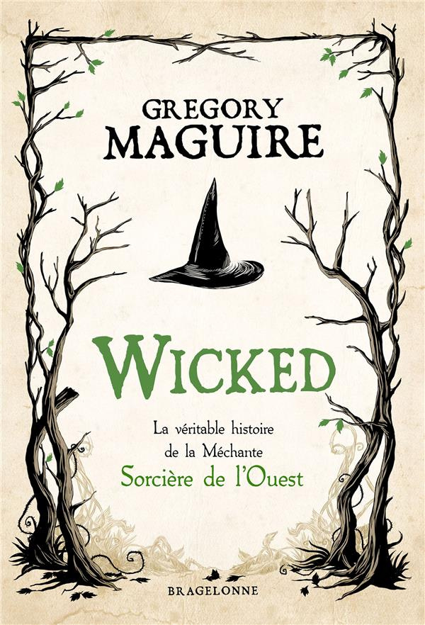 Wicked. La véritable histoire de la méchante sorcière de l'Ouest