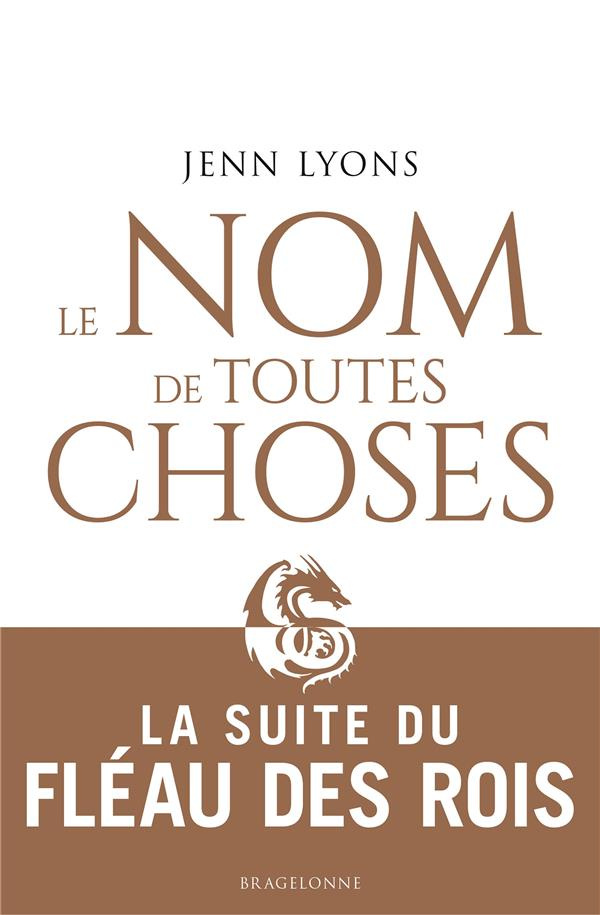 Le Choeur des dragons Tome 2 : Le Nom de Toutes Choses