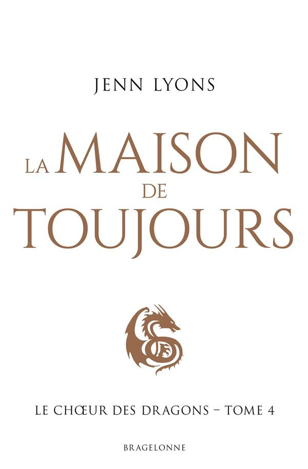 Le Choeur des dragons Tome 4 : La maison de toujours