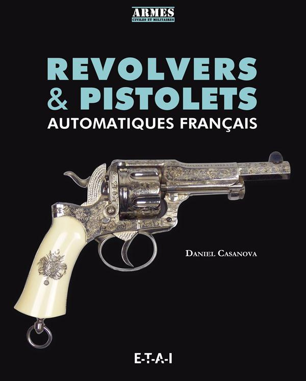 Revolvers et pistolets automatiques français