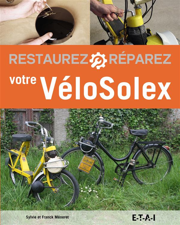 Restaurez et réparez votre VéloSolex