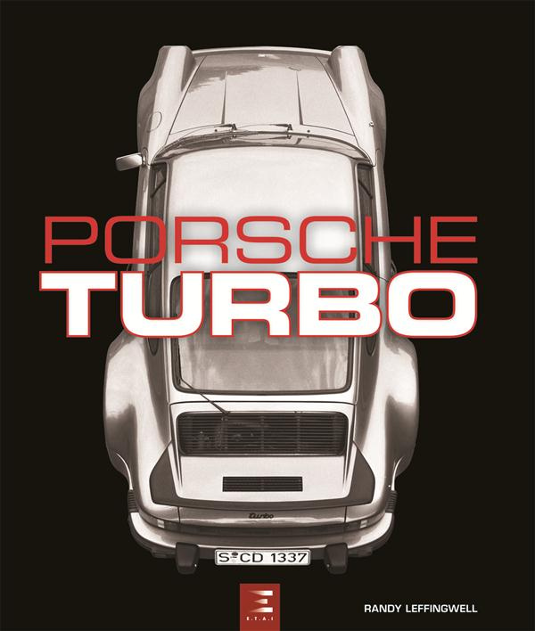Porsche Turbo. Tous les modèles de tourisme et de compétition