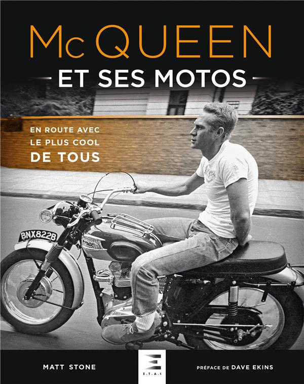 Mc Queen et ses motos. En route avec le plus cool de tous