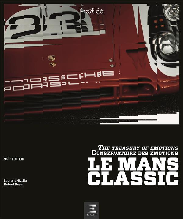 Le Mans Classic. Conservatoire des émotions, 9e édition, Edition bilingue français-anglais