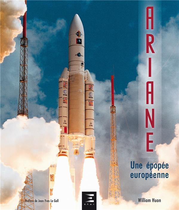 Ariane. Une épopée européenne