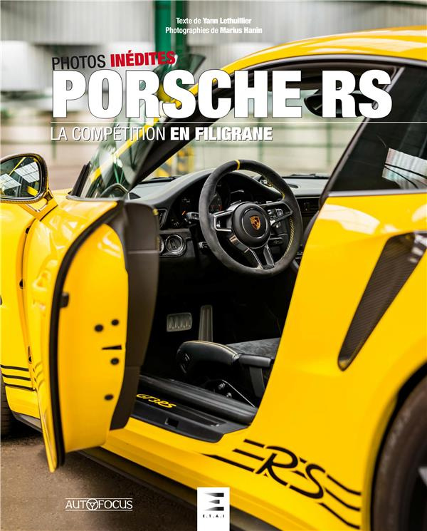 Porsche RS. La compétition en filigrane. Photos inédites