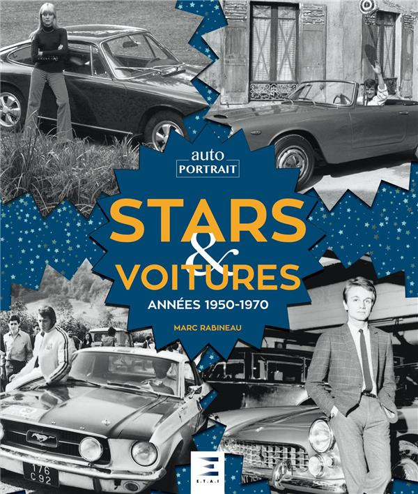 Stars et voitures. Années 1950-1970