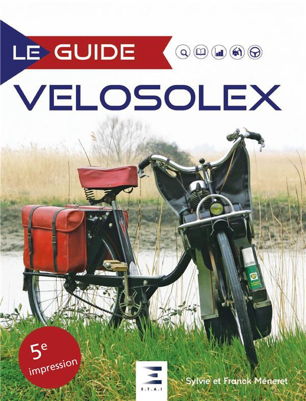 Le guide vélosolex. 6e édition