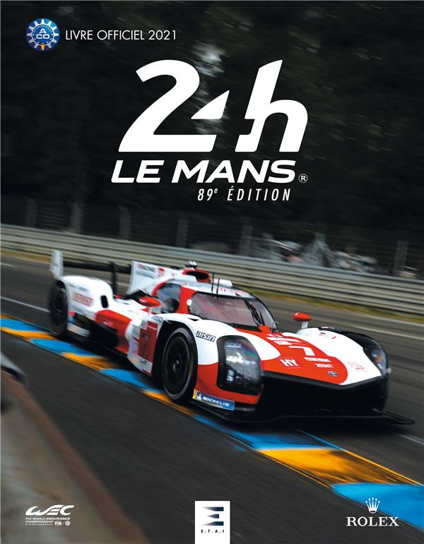 24h Le Mans 89e édition. Livre officiel, Edition 2021