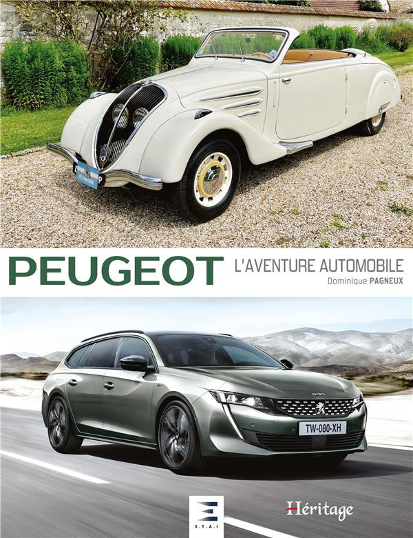 Peugeot, l'aventure automobile. 4e édition