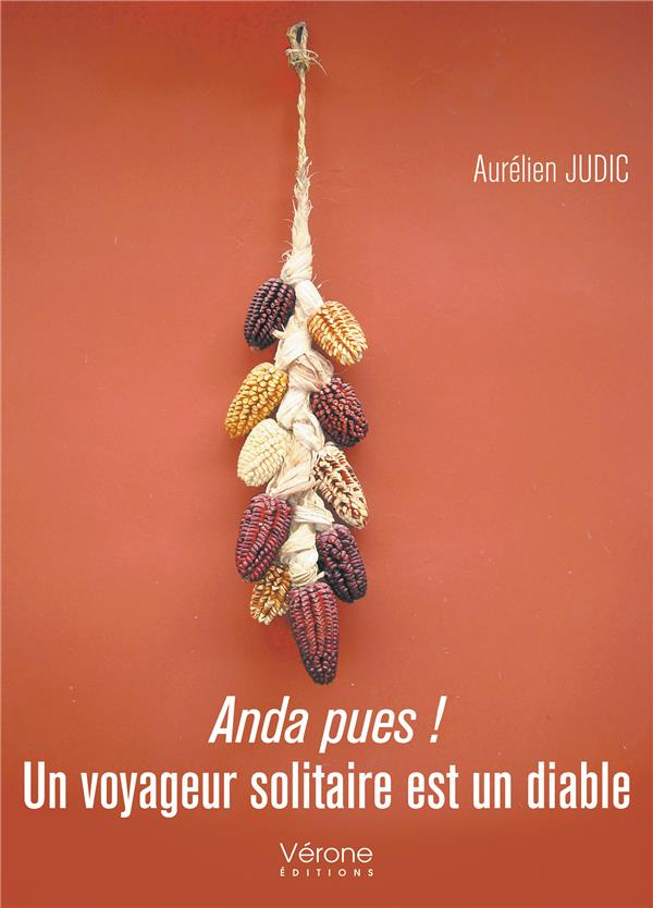 Anda pues ! Un voyageur solitaire est un diable