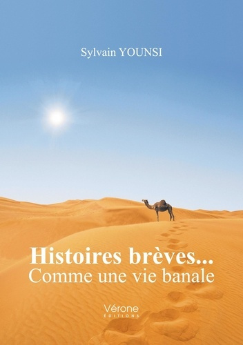 Histoires brèves comme une vie banale