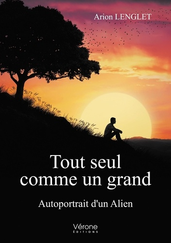 Tout seul comme un grand. Autoportrait d'un Alien