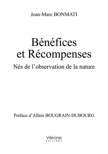 Bénéfices et récompenses. Nés de l'observation de la nature